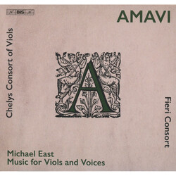 Michael East / Fieri Consort / Chelys Consort Of Viols Amavi - Music For Viols And Voices SACD