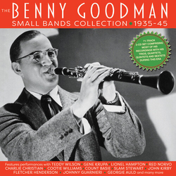 Benny Goodman The Benny Goodman Small Bands Collection 1935-45 CD