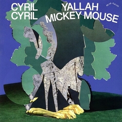 Cyril Cyril Yallah Mickey Mouse vinyl LP