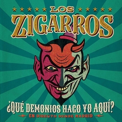 Los Zigarros ¿Qué Demonios Hago Yo Aquí? - En Directo Desde Madrid