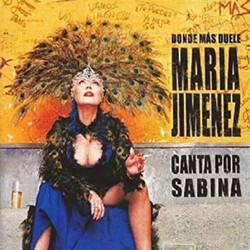María Jiménez Donde Más Duele (Canta Por Sabina) Vinyl 2 LP