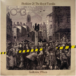 The Orb Abolition Of The Royal Familia (Guillotine Mixes) Vinyl 2 LP