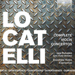 Pietro Antonio Locatelli / Igor Ruhadze / Ensemble Violini Capricciosi Complete Violin Concertos CD Box Set