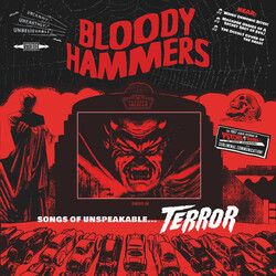 Bloody Hammers Songs Of Unspeakable Terror vinyl LP