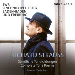 SWR Sinfonieorchester Baden-Baden Und Freiburg / Richard Strauss / François-Xavier Roth Complete Tone Poems CD Box Set