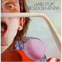 Hard Stuff Bolex Dementia Vinyl LP