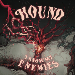 Hound (8) I Know My Enemies VINYL LP