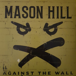 Mason Hill Against The Wall Vinyl LP