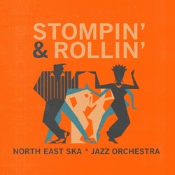 North East Ska Jazz Orchestra Stompin & Rollin Vinyl LP