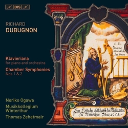 Richard Dubugnon / Noriko Ogawa / Musikkollegium Winterthur / Thomas Zehetmair Klavieriana  • Chamber Symphonies SACD