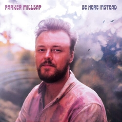 Parker Millsap Be Here Instead VINYL LP