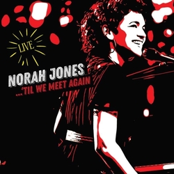 Norah Jones Til We Meet Again (Live) Vinyl LP