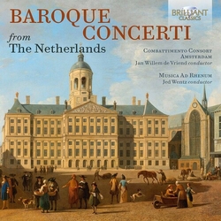 Combattimento Consort Amsterdam / Jan Willem de Vriend / Musica Ad Rhenum / Jed Wentz Baroque Concerti From The Netherlands CD
