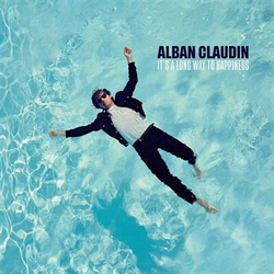 Alban Claudin Its A Long Way To Happiness (Can) Vinyl LP