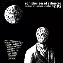 Various Sonidos en el silencio, música y arte sonoro a la obra de OPS Vinyl LP