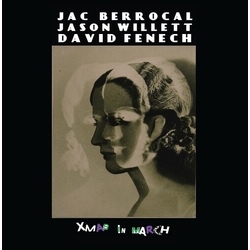 Berrocal,Jac Willett,Jason Fenech,David Xmas In March Vinyl LP