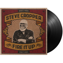 Steve Cropper Fire It Up Vinyl LP