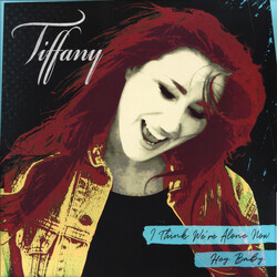 Tiffany I Think We're Alone Now / Hey Baby Vinyl