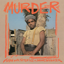 Toyan Lee,Tipper & Johnny Slaughter Murder VINYL LP