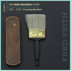 Fred Frith Crossing Borders CD Box Set