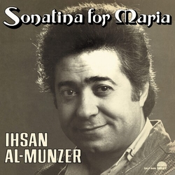 Ihsan Al Munzer Sonatina For Maria VINYL LP