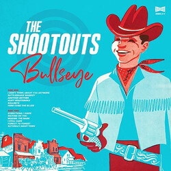 The Shootouts Bullseye VINYL LP