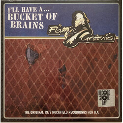 The Flamin' Groovies I'll Have A ... Bucket Of Brains (The Original 1972 Rockfield Recordings For U.A.) VINYL