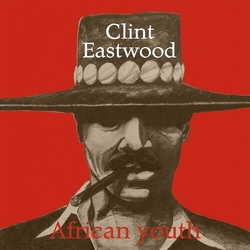 Clint Eastwood African Youth Vinyl LP