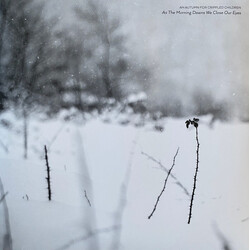 An Autumn For Crippled Children As The Morning Dawns We Close Our Eyes Vinyl LP