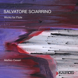 Salvatore Sciarrino / Matteo Cesari Works For Flute CD