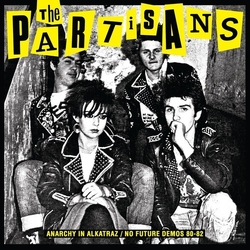 Partisans Anarchy In Alkatraz No Future Demos 80-82 Vinyl LP