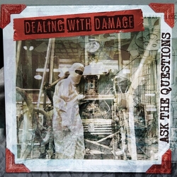 Dealing With Damage Ask More Questions VINYL LP
