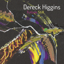 Dereck Higgins Future Still