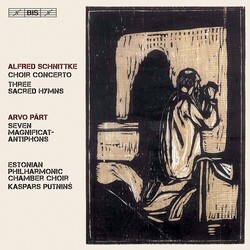Alfred Schnittke / Arvo Pärt / Estonian Philharmonic Chamber Choir / Kaspars Putniņš Choir Concerto /  Three Sacred Hymns / Seven Magnificat Antiphons