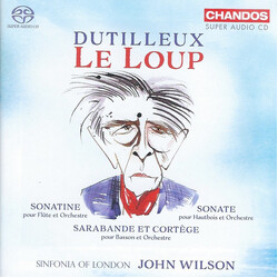 Henri Dutilleux / The Sinfonia Of London / John Wilson (15) Le Loup SACD