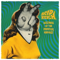 Acid Reich Mistress Of The Perpetual Harvest Vinyl LP