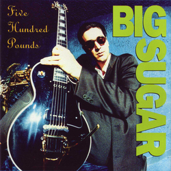 Big Sugar 500 Pounds (Colv) (Ltd) (Ogv) vinyl LP