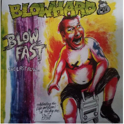 Blowhard Blow Fast ..The Last Blow! Vinyl LP