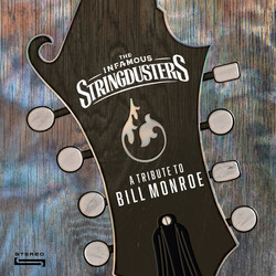 The Infamous Stringdusters A Tribute To Bill Monroe