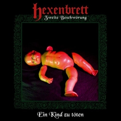 Hexenbrett Zweite Beschworung Ein Kind Zu Toten VINYL LP