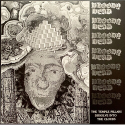 Bloody Head The Temple Pillars Dissolve Into The Clouds Vinyl LP
