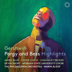 George Gershwin / Angel Blue (3) / Lester Lynch (2) / Chauncey Packer / Kevin Short (5) / The Morgan State University Choir / The Philadelphia Orchest