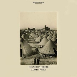 Garrett Pierce Eyes Wide in The Fire VINYL LP