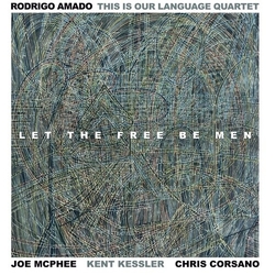 Rodrigo Amado Let The Free Be Men 01