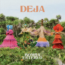 Bomba Estéreo Deja