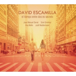 David Escamilla (2) El Tiempo Entre Dos Es Secreto VINYL LP