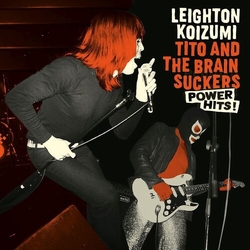 Leighton Koizumi Tito & The Brainsuckers Power Hits VINYL LP