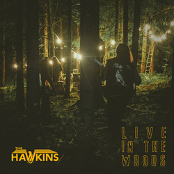 The Hawkins Live In The Woods VINYL