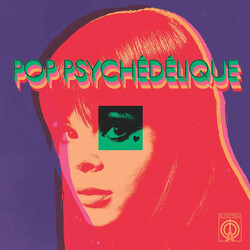 Various Pop Psychédélique (The Best Of French Psychedelic Pop 1964-2019) Vinyl 2 LP