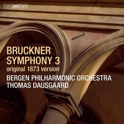Anton Bruckner / Bergen Filharmoniske Orkester / Thomas Dausgaard Symphony 3 (Original 1873 Version) SACD